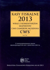 Kasy fiskalne 2013 wraz z komentarzem ekspertów CMS Cameron McKenna - Świąder Bogdan