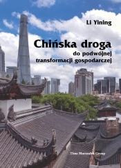 Chińska droga do podwójnej transformacji gospodarczej - Yining Li