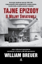 Tajne epizody II wojny światowej - William Breuer