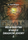 Wizja państwa w nauce Świadków Jehowy ks. Piotr Waligóra