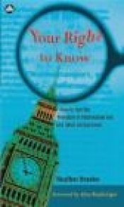 Your Right to Know How to Use the Freedom of Information