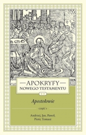 Apokryfy NT. Apostołowie T.2, cz.1 - Marek Starowieyski