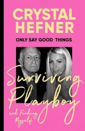 Only Say Good Things - Hefner Crystal