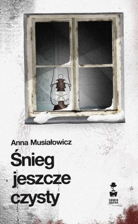 Śnieg jeszcze czysty - Anna Musiałowicz