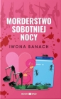Morderstwo sobotniej nocy - Iwona Banach
