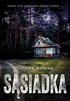 Sąsiadka. Wielkie Litery - Justyna Jelińska