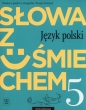Słowa z uśmiechem. Język polski. Zeszyt ćwiczeń. Klasa 5. Szkoła podstawowa - Ewa Horwath