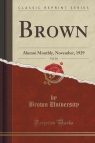 Brown, Vol. 30 Alumni Monthly, November, 1929 (Classic Reprint) University Brown