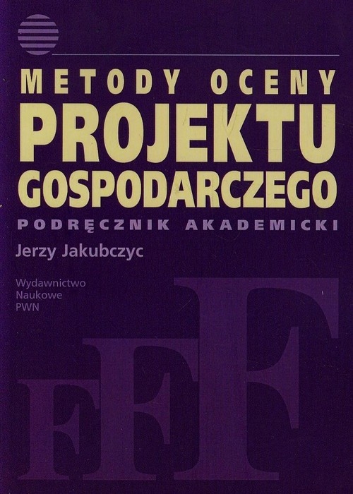 Metody oceny projektu gospodarczego