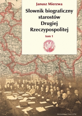 Słownik biograficzny starostów Drugiej Rzeczypospolitej - Mierzwa Janusz