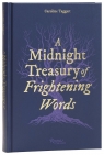 A Midnight Treasury of Frightening Words Caroline Taggart