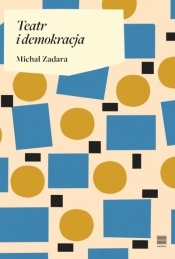 Teatr i demokracja - Michał Zadara