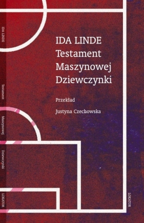 Testament Maszynowej Dziewczynki - Ida Linde