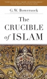 Crucible of Islam Bowersock G. W.