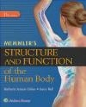 Memmler's Structure and Function of the Human Body Kerry Hull, Barbara Janson Cohen