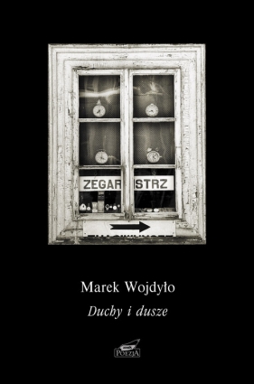 Duchy i dusze Wiersze - Wojdyło Marek