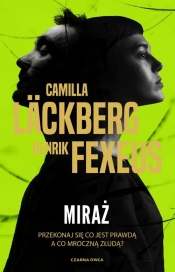 Miraż - Fexeus Henrik, Camilla Läckberg