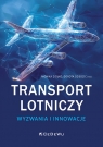 Transport lotniczy - wyzwania i innowacje Monika Ziółko, Dorota Dziedzic