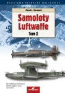 Samoloty Luftwaffe. 2. Samoloty Luftwaffe tom 2 Marek J. Murawski