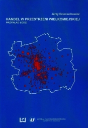 Handel w przestrzeni wielkomiejskiej - Dzieciuchowicz Jerzy