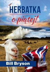 Herbatka o piątej! - Bill Bryson