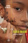 Kuba-Miami Ucieczki i powroty Szyndler Joanna