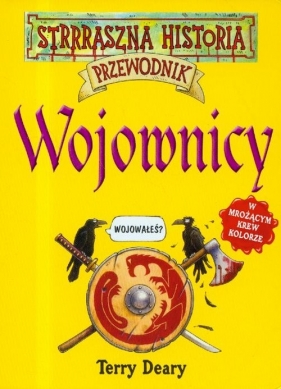 Strrraszna historia. Wojownicy Przewodnik - Deary Terry