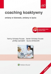 Coaching koaktywny - Kimsey-House Karen, Sandahl Phillip, Whitworth Laura, Kimsey-House Henry