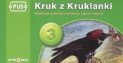 Kruk z Kruklanki 3 Doskonalenie słuchu fonemowego, czytania i pisania