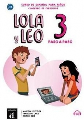 Lola y Leo 3 paso a paso zeszyt ćwiczeń - Marcela Fritzler, Lara Francisco, Daiane Reis