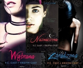 Pakiet Dom Nocy :Wybrana. Zdradzona. Naznaczona. - Cast, P.C., Cast, Kristin