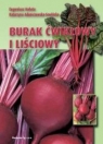 Burak ćwikłowy i liściowy HORTPRESS Eugenieusz Kołota, K. Adamczewska-Sowińska