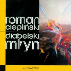 Diabelski młyn - Ciepliński Roman