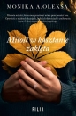 Miłość w kasztanie zaklęta - Monika A. Oleksa