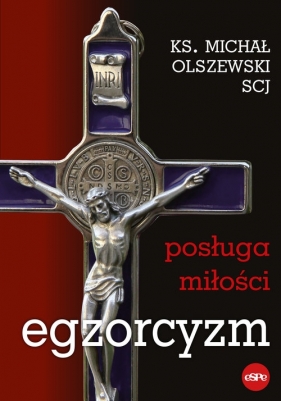 Egzorcyzm - ks. Michał Olszewski SCJ