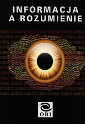 Informacja a rozumienie - <br />