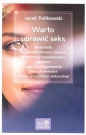 Warto uprawić seks - Jacek Pulikowski