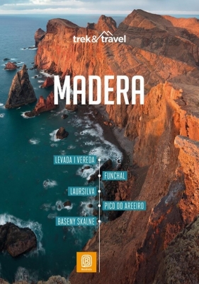 Madera. trek&travel - Julita Kucińska, Joanna Mazur