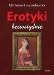 Erotyki. Bezwstydnie.Tomik poetycki - Marzenna Lewandowska