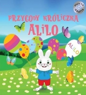 Przygody króliczka Alilo + CD - Praca zbiorowa