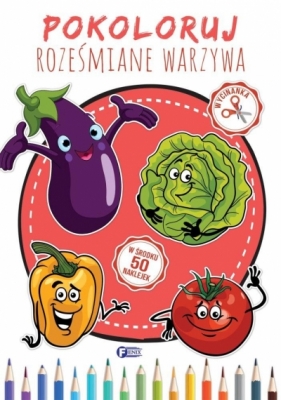 Pokoloruj Roześmiane Warzywa - Opracowanie zbiorowe