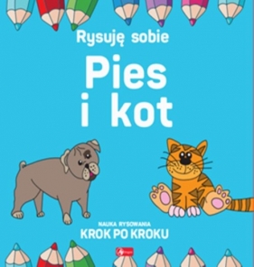 Rysuję sobie Pies i Kot - Luba Ristujczina