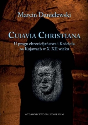 Cuiavia Christiana - Marcin Danielewski