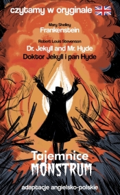 Tajemnice MONSTRUM. Czytamy w oryginale - Mary Shelley, Robert Louis Stevenson