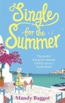 Single for the Summer The perfect feel-good romantic comedy set on a Greek Baggot  Mandy