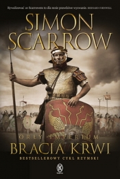 Orły imperium 13. Bracia krwi - Scarrow Simon