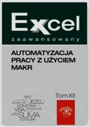 Excel zaawansowany Automatyzacja pracy z użyciem makr Tom 12 - Dynia Piotr, Kudliński Jakub