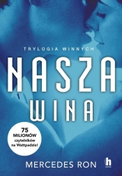 Trylogia Winnych. Tom 3. Nasza wina - Mercedes Ron