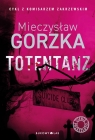 Cienie przeszłości. Tom 3. Totentanz Mieczysław Gorzka