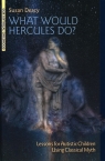 What Would Hercules Do? Lessons for Autistic Children Using Classical Myth Deacy Susan